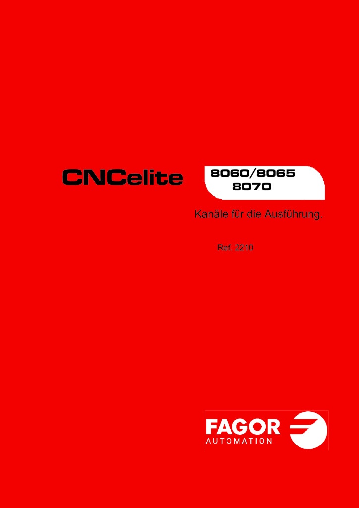 CNCelite 8060/8065/8070 Execution channels.